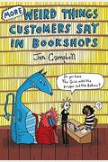 More Weird Things Customers Say In Bookshops