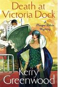 Death At Victoria Dock (Phryne Fisher Mysteries)