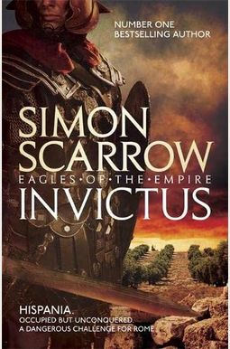 Invictus (Eagles Of The Empire 15) Invictus (Eagles Of The Empire 15)