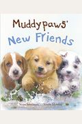 Muddypaws' New Friends (Picture Books)