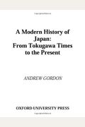 A Modern History of Japan: From Tokugawa Times to the Present