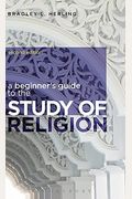A Beginner's Guide To The Study Of Religion
