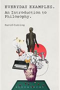 Everyday Examples: An Introduction To Philosophy