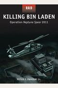 Killing Bin Laden: Operation Neptune Spear 2011