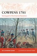 Cowpens 1781: Turning Point Of The American Revolution
