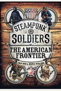 Steampunk Soldiers: The American Frontier