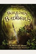 Burrows & Badgers: A Skirmish Game Of Anthropomorphic Animals
