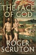 The Face Of God: The Gifford Lectures 2010