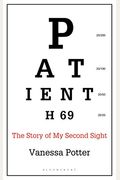 Patient H69: The Story Of My Second Sight