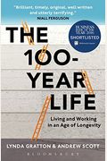 The 100-Year Life: Living And Working In An Age Of Longevity