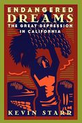 Endangered Dreams: The Great Depression In California (Americans And The California Dream)