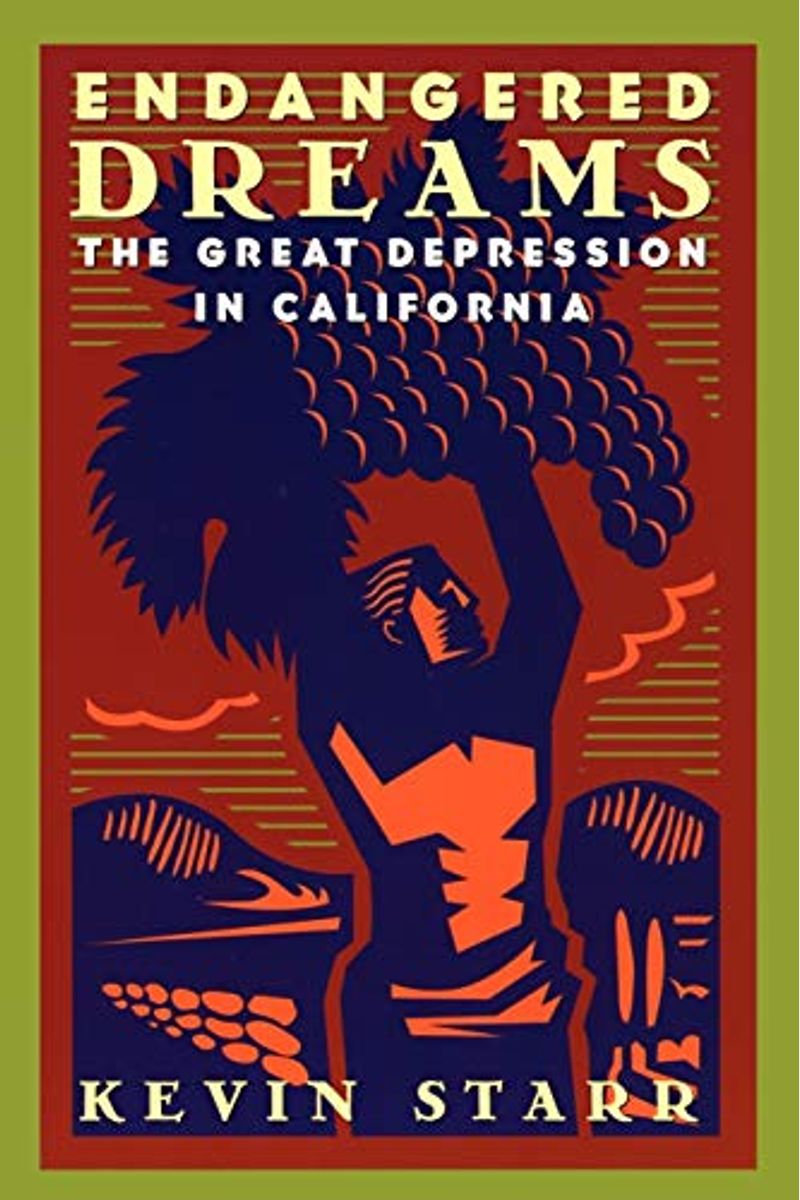 Endangered Dreams: The Great Depression In California