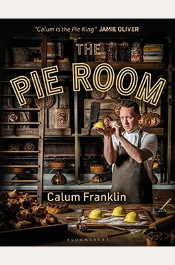 The Pie Room: 80 Achievable And Show-Stopping Pies And Sides For Pie Lovers Everywhere The Pie Room: 80 Achievable And Show-Stopping Pies And Sides For Pie Lovers Everywhere