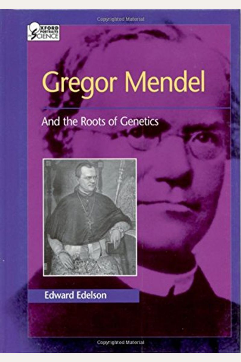 Buy Gregor Mendel And The Roots Of Genetics Book By Edward Edelson