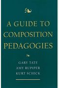 A Guide To Composition Pedagogies
