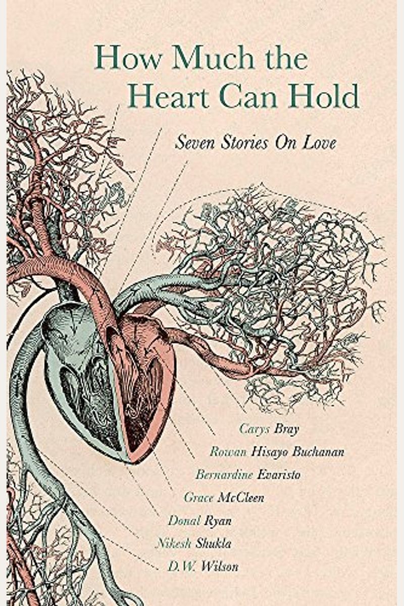 How Much The Heart Can Hold: Seven Stories On Love