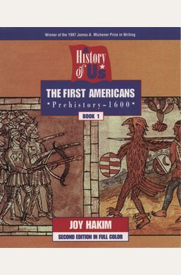 The First Americans, Third Edition: Prehistory-1600 (A History Of Us, Book 1) The First Americans, Third Edition: Prehistory-1600 (A History Of Us, Book 1)
