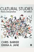 Cultural Studies: Theory And Practice