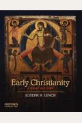 Early Christianity: A Brief History