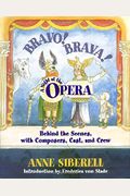 Bravo! Brava! a Night at the Opera: Behind the Scenes with Composers, Cast, and Crew