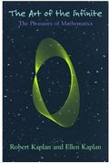 The Art Of The Infinite: The Pleasures Of Mathematics
