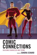 Comic Connections: Building Character and Theme