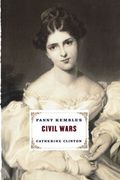 Fanny Kembles Civil Wars