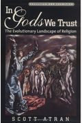 In Gods We Trust: The Evolutionary Landscape Of Religion