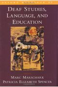 Oxford Handbook Of Deaf Studies, Language, And Education