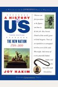 A History Of Us: The New Nation: 1789-1850 A History Of Us Book Four