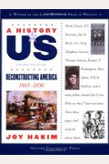 A History Of Us: Book 7: Reconstructing America 1865-1890