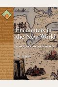 Encounters In The New World: A History In Documents