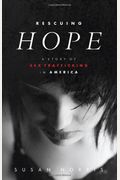 Rescuing Hope: A Story Of Sex Trafficking In America