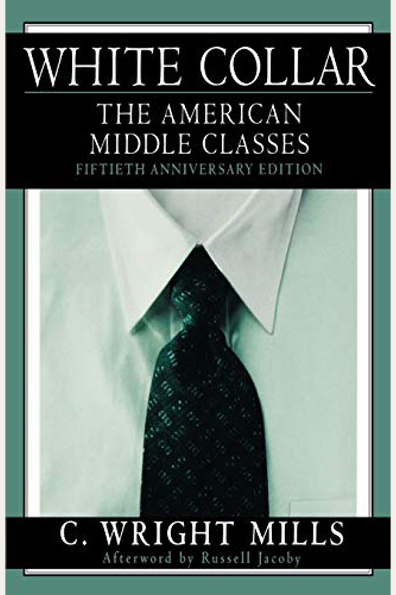 Buy White Collar The American Middle Classes Book By C W Mills