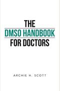 The Dmso Handbook For Doctors