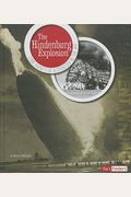 The Hindenburg Explosion: Core Events of a Disaster in the Air