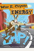 Zap!: Wile E. Coyote Experiments With Energy