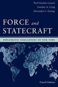 Force and Statecraft: Diplomatic Challenges of Our Time