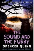 The Sound And The Furry: A Chet And Bernie Mystery
