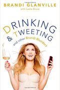 Drinking And Tweeting: And Other Brandi Blunders