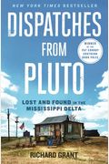 Dispatches From Pluto: Lost And Found In The Mississippi Delta