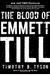 The Blood Of Emmett Till