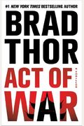 Act Of War: A Thriller (The Scot Harvath Series)