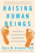 Raising Human Beings: Creating A Collaborative Partnership With Your Child