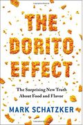 The Dorito Effect: The Surprising New Truth About Food And Flavor