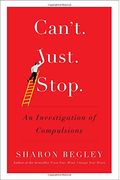Can't Just Stop: An Investigation Of Compulsions