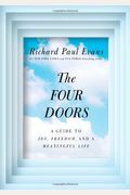 The Four Doors: A Guide To Joy, Freedom, And A Meaningful Life