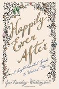 Happily Ever After: A Light-Hearted Guide To Wedded Bliss