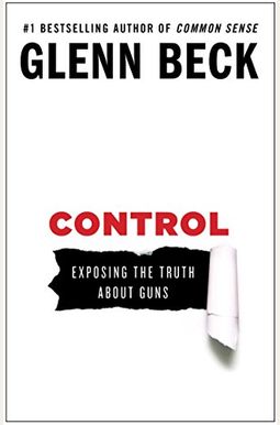 Control: Exposing The Truth About Gunsvolume 1 Control: Exposing The Truth About Gunsvolume 1