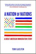 A Nation Of Nations: A Great American Immigration Story